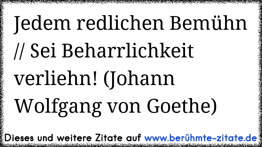 Jedem Redlichen Bemühn Sei Beharrlichkeit Verliehn